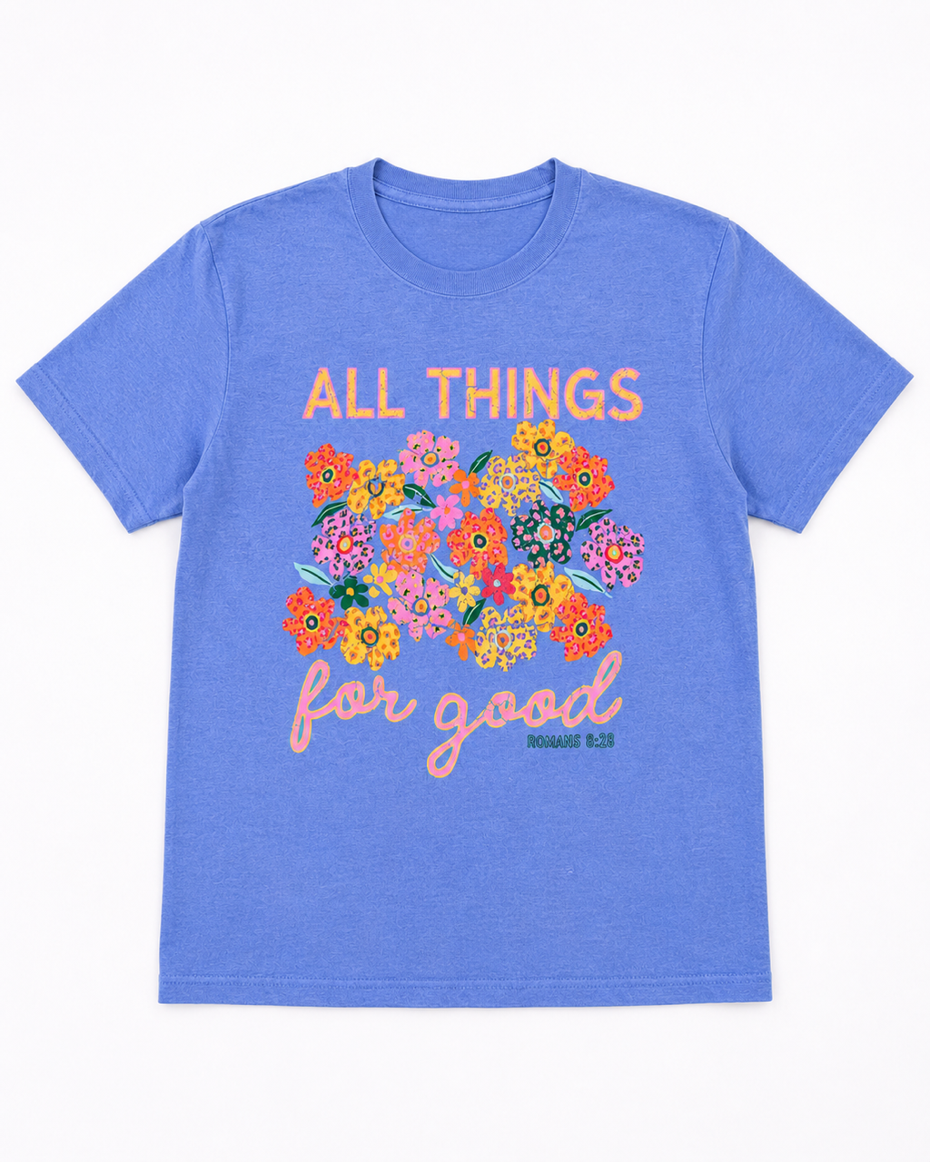 Heather Royal All Things for Good Christian graphic tee showing full front design