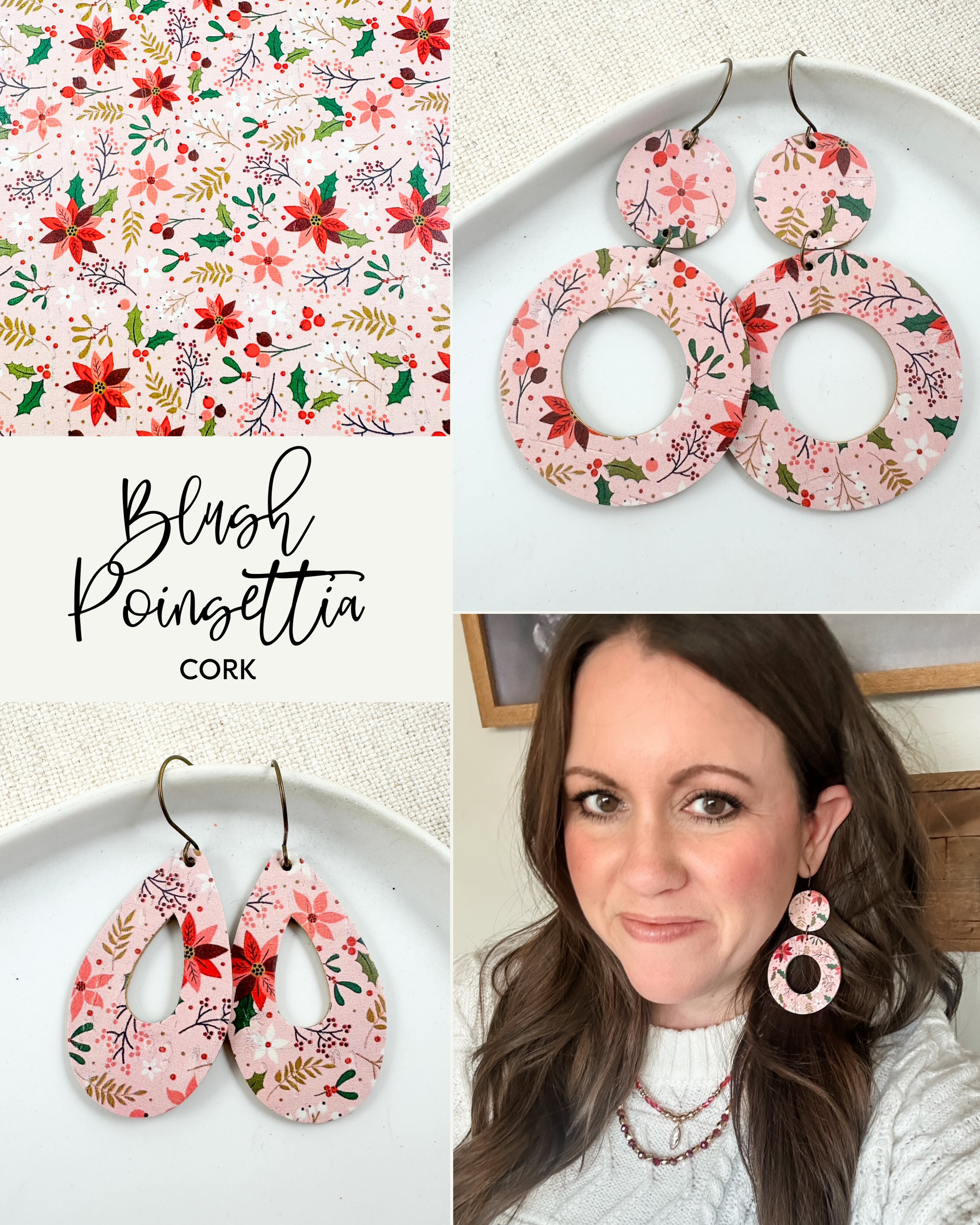 Collage featuring Blush Poinsettia Cork earrings in multiple shapes, including teardrop and circle cutouts, shown with a pattern close-up, flatlay, and a model wearing the earrings.